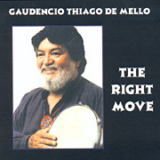 Gaudencio Thiago de Mello: The Right Move